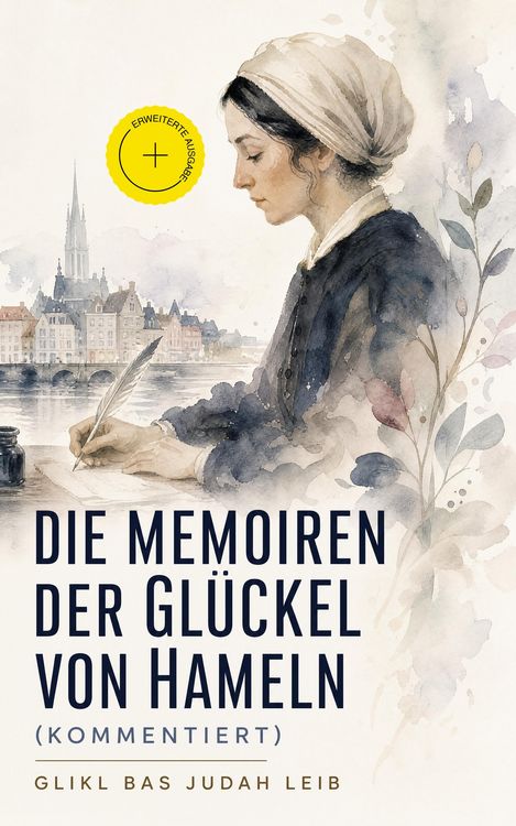 Produktbild: Die Memoiren der Gl&uuml;ckel von Hameln (Kommentiert)