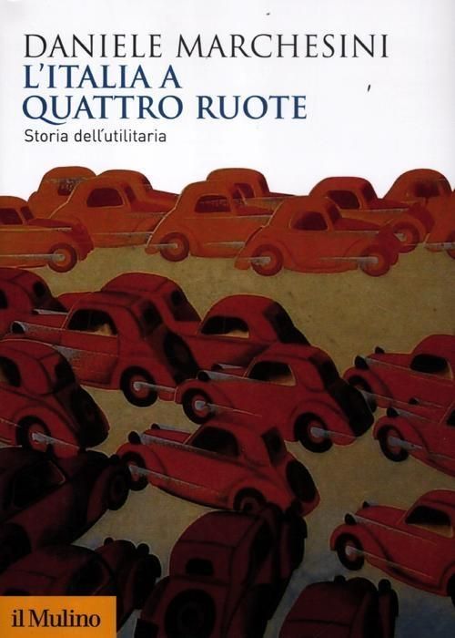 Produktbild: L' Italia a quattro ruote. Storia dell'utilitaria