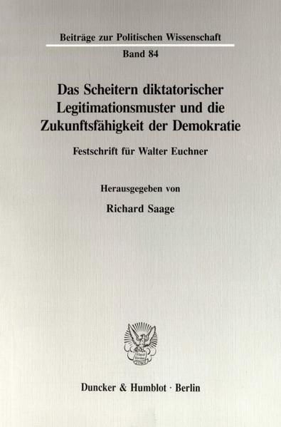 Produktbild: Das Scheitern diktatorischer Legitimationsmuster und die Zukunftsf&auml;higkeit der Demokratie.