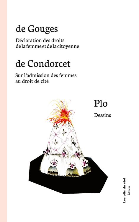 Produktbild: D&eacute;claration des droits de la femme et de la citoyenne - Sur l'admission des femmes au droit de cit&eacute; - Dessins de Marianne Plo