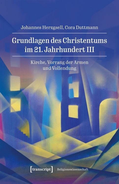 Produktbild: Grundlagen des Christentums im 21. Jahrhundert III
