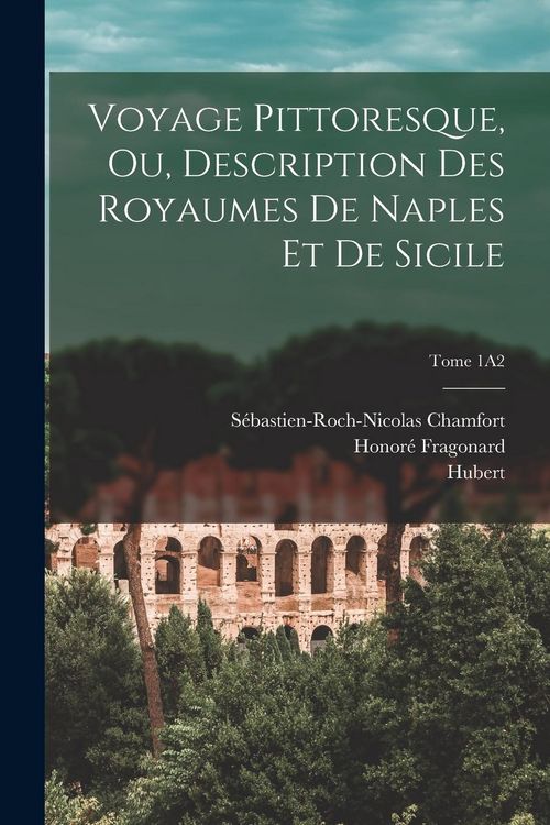 Produktbild: Voyage pittoresque, ou, Description des royaumes de Naples et de Sicile; Tome 1A2