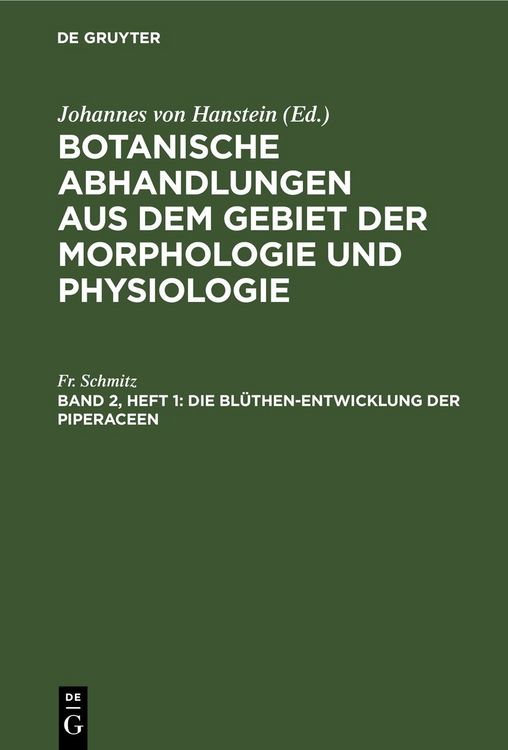 Produktbild: Die Bl&uuml;then-Entwicklung der Piperaceen