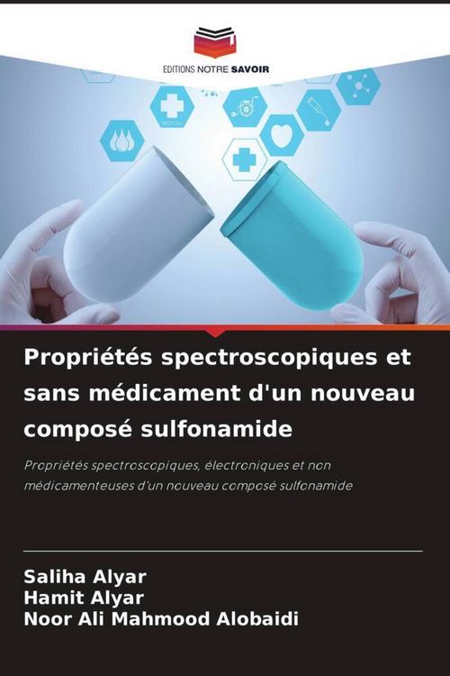 Produktbild: Propri&eacute;t&eacute;s spectroscopiques et sans m&eacute;dicament d'un nouveau compos&eacute; sulfonamide