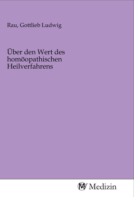 Produktbild: &Uuml;ber den Wert des hom&ouml;opathischen Heilverfahrens
