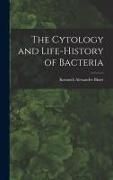 Produktbild: The Cytology and Life-history of Bacteria