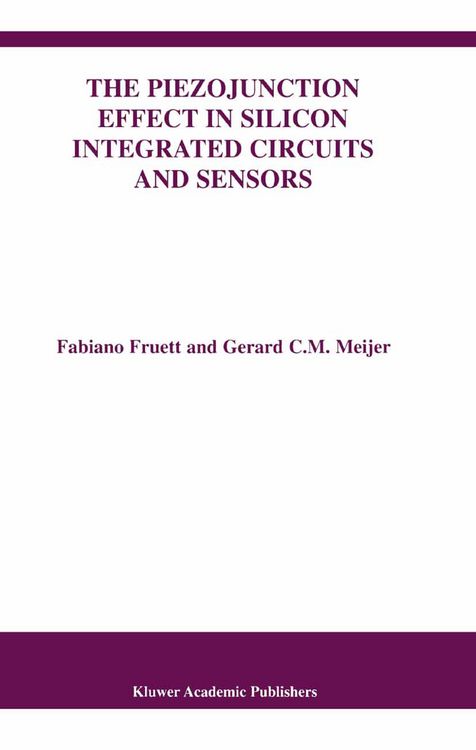 Produktbild: The Piezojunction Effect in Silicon Integrated Circuits and Sensors