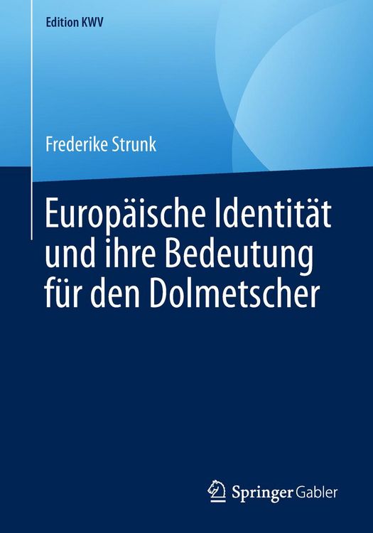 Produktbild: Europ&auml;ische Identit&auml;t und ihre Bedeutung f&uuml;r den Dolmetscher