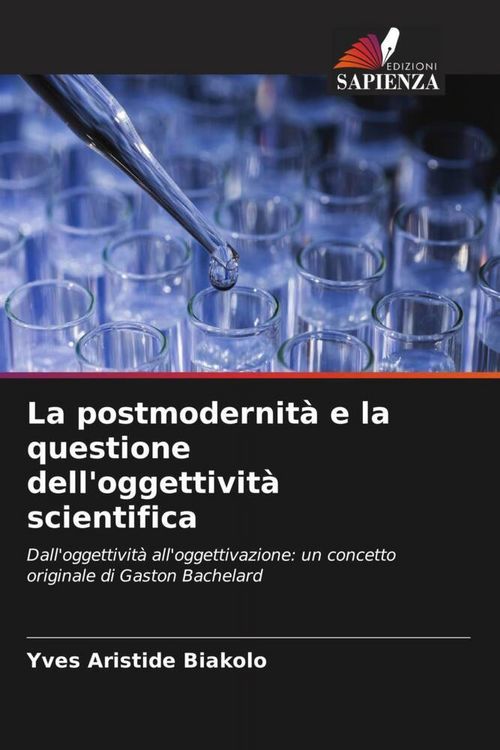 Produktbild: La postmodernit&agrave; e la questione dell'oggettivit&agrave; scientifica
