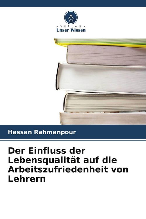 Produktbild: Der Einfluss der Lebensqualit&auml;t auf die Arbeitszufriedenheit von Lehrern