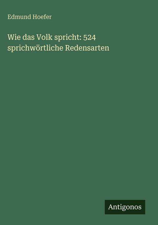 Produktbild: Wie das Volk spricht: 524 sprichw&ouml;rtliche Redensarten
