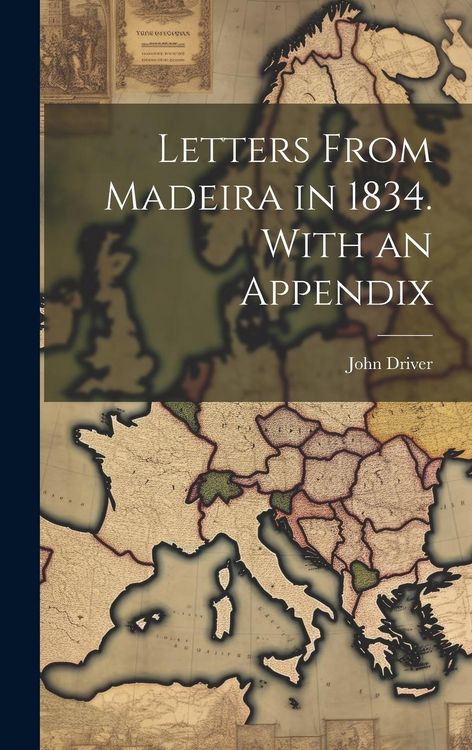 Produktbild: Letters From Madeira in 1834. With an Appendix