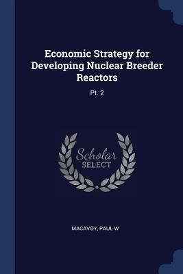 Produktbild: Economic Strategy for Developing Nuclear Breeder Reactors