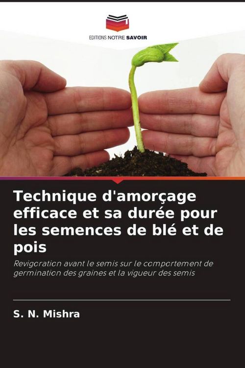 Produktbild: Technique d'amor&ccedil;age efficace et sa dur&eacute;e pour les semences de bl&eacute; et de pois