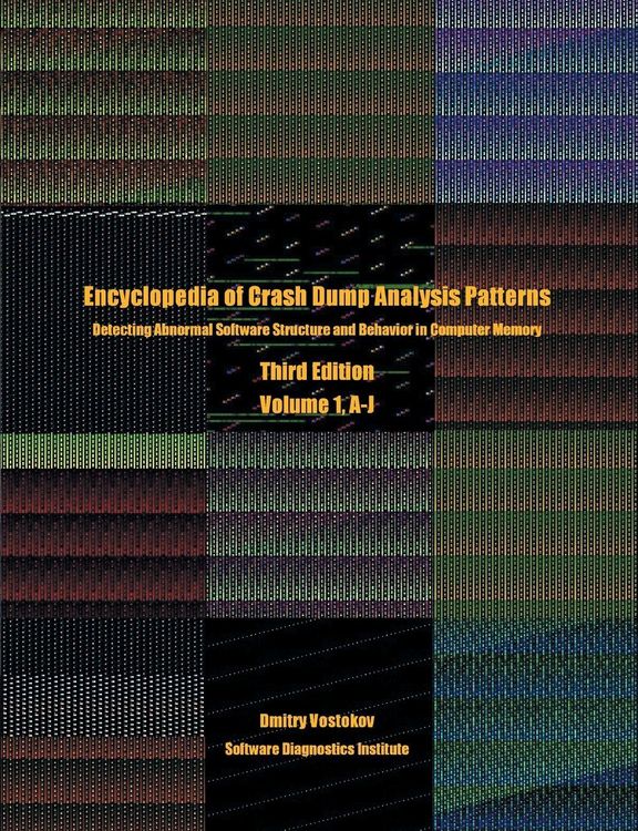 Produktbild: Encyclopedia of Crash Dump Analysis Patterns, Volume 1, A-J