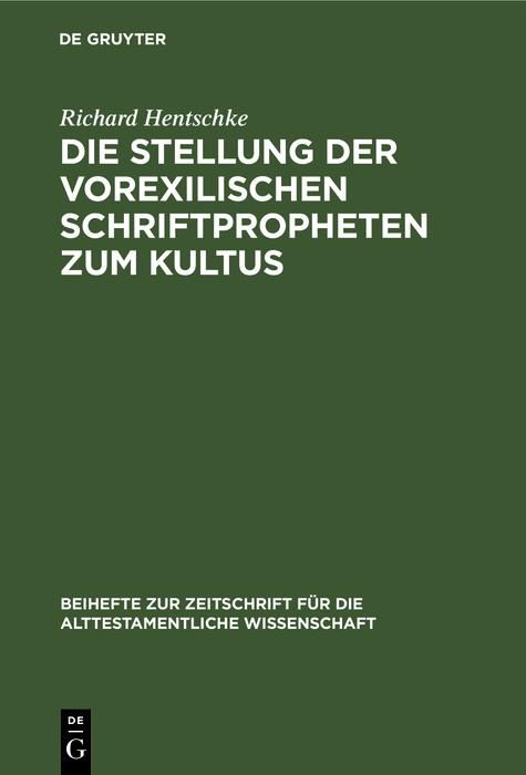 Produktbild: Die Stellung der vorexilischen Schriftpropheten zum Kultus