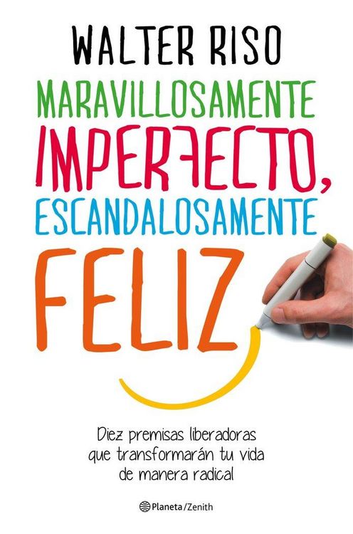 Produktbild: Maravillosamente imperfecto, escandalosamente feliz : diez premisas liberadoras que transformar&aacute;n tu vida de manera radical