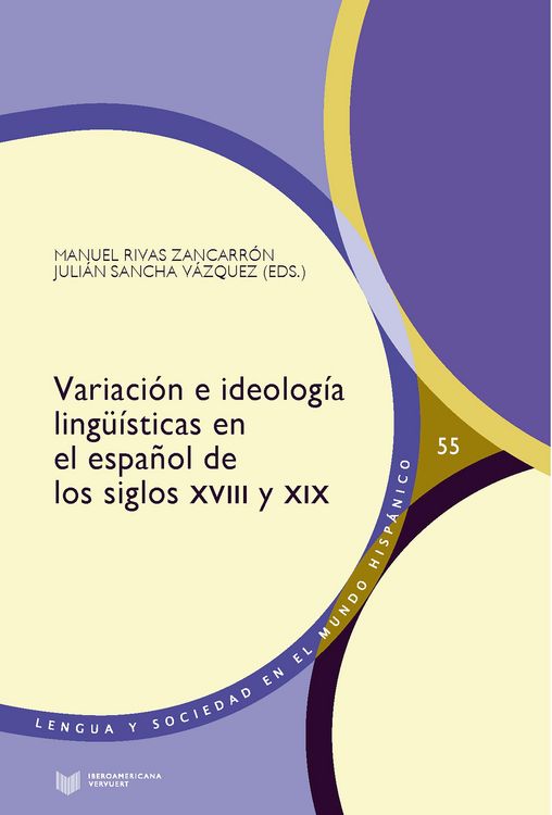 Produktbild: Variaci&oacute;n e ideolog&iacute;a ling&uuml;&iacute;sticas en el espa&ntilde;ol de los siglos XVIII y XIX