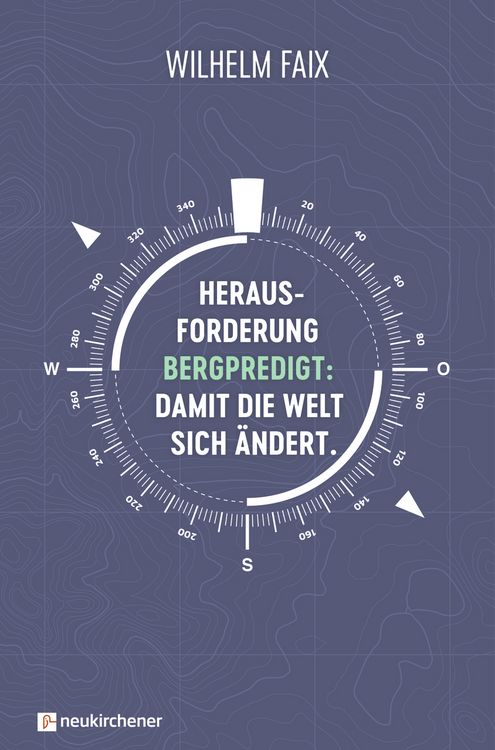 Produktbild: Herausforderung Bergpredigt: Damit die Welt sich &auml;ndert.