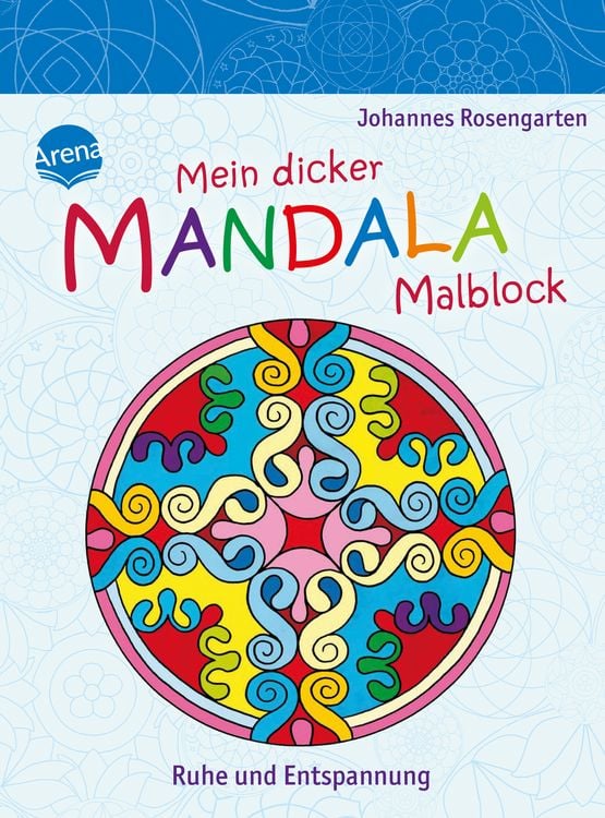 Produktbild: Arena Verlag - Mein dicker Mandala-Malblock - Ruhe und Entspannung