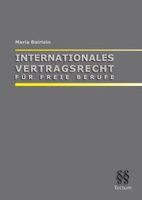 Produktbild: Internationales Vertragsrecht f&uuml;r Freie Berufe