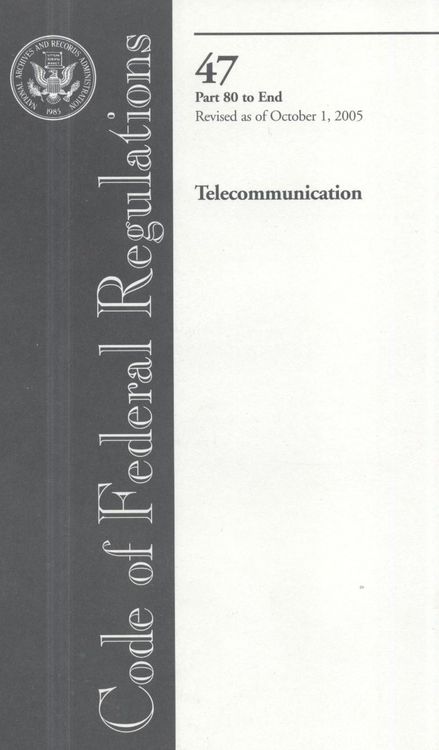 Produktbild: Code of Federal Regulations 47: Telecommunication: Parts 80 to End