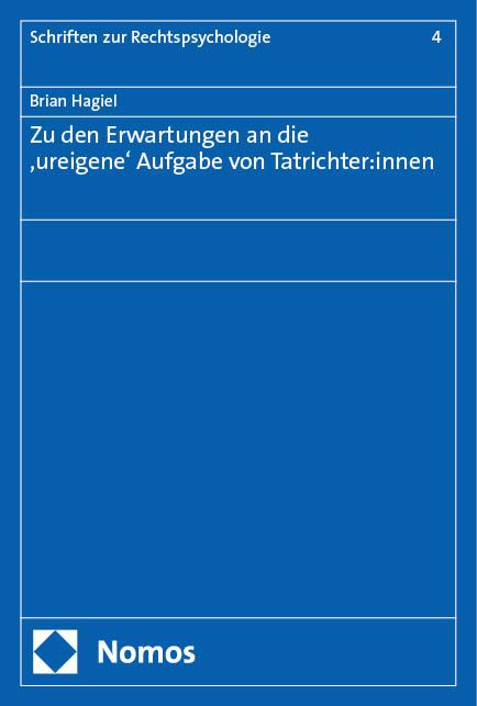 Produktbild: Zu den Erwartungen an die &sbquo;ureigene&lsquo; Aufgabe von Tatrichter:innen