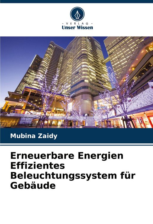 Produktbild: Erneuerbare Energien Effizientes Beleuchtungssystem f&uuml;r Geb&auml;ude