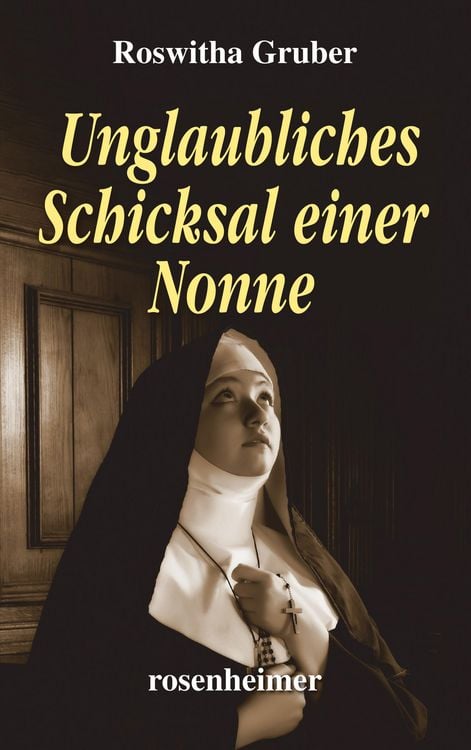 Produktbild: Unglaubliches Schicksal einer Nonne