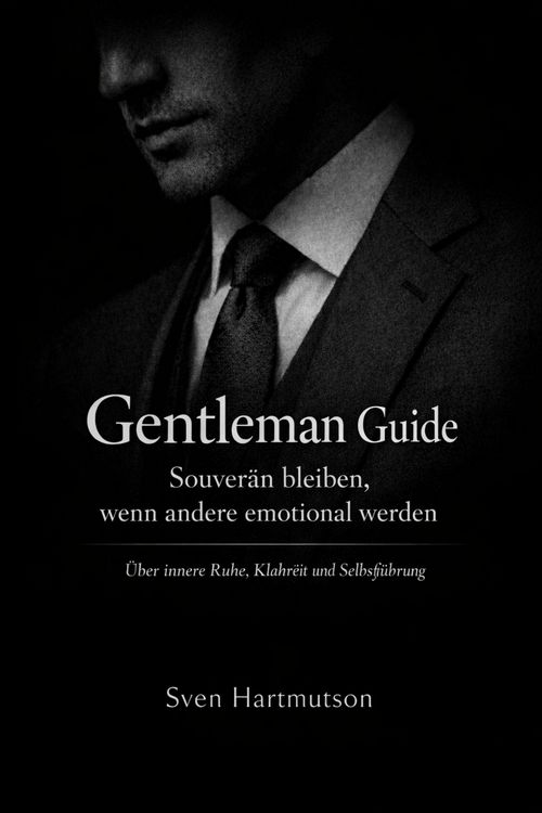 Produktbild: Gentleman Guide - Band 5 Souver&auml;n bleiben, wenn andere emotional werden