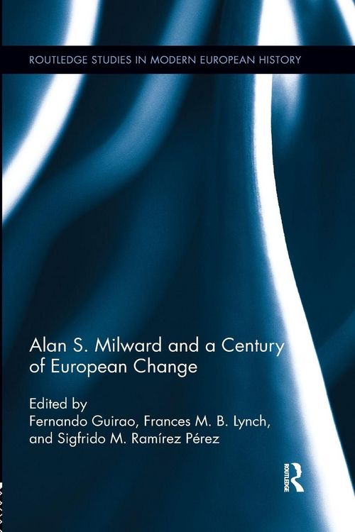 Produktbild: Alan S. Milward and a Century of European Change