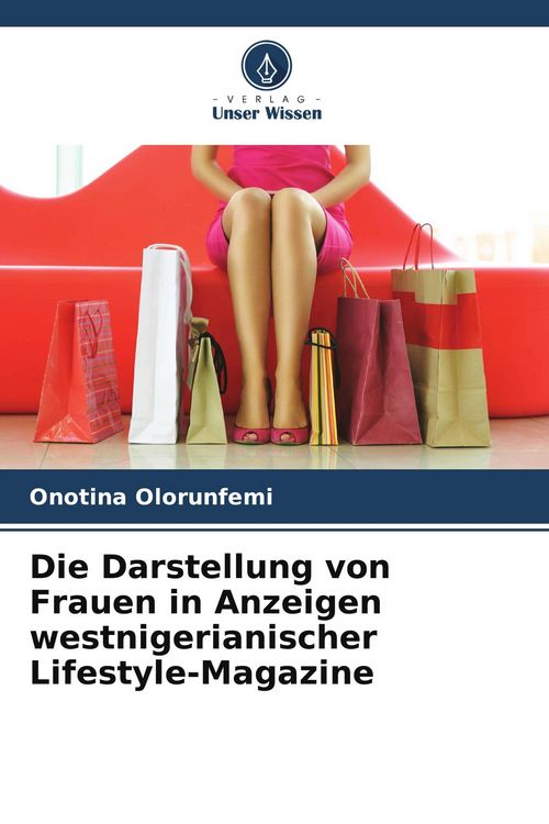 Produktbild: Die Darstellung von Frauen in Anzeigen westnigerianischer Lifestyle-Magazine