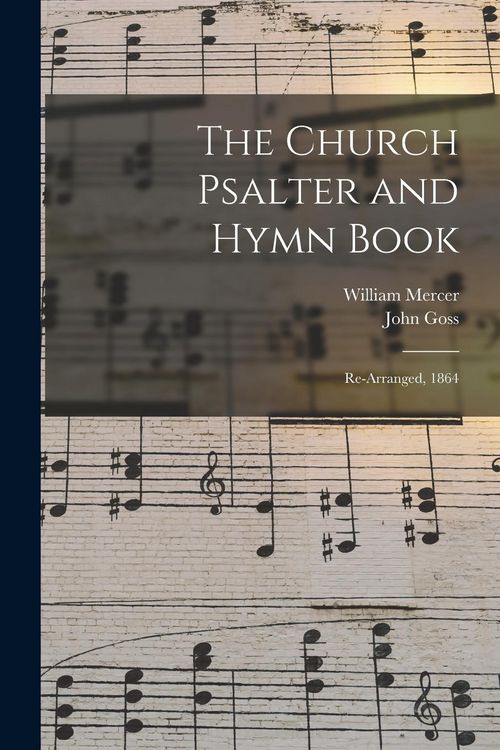 Produktbild: The Church Psalter and Hymn Book: Re-arranged, 1864