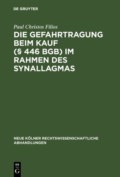 Produktbild: Die Gefahrtragung beim Kauf (&sect; 446 BGB) im Rahmen des Synallagmas