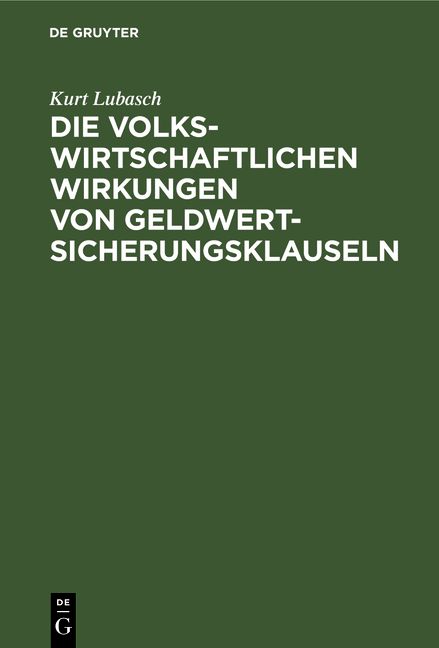 Produktbild: Die volkswirtschaftlichen Wirkungen von Geldwertsicherungsklauseln