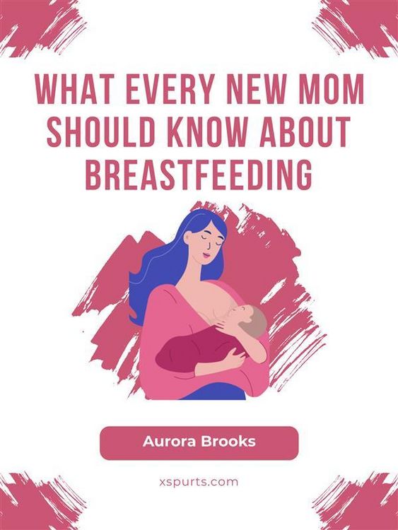Produktbild: What Every New Mom Should Know About Breastfeeding