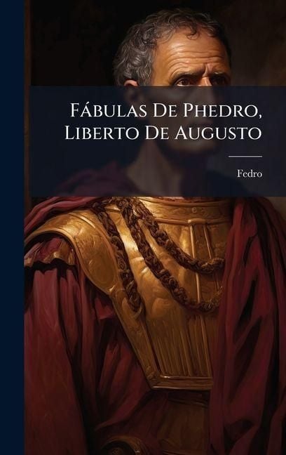 Produktbild: F&agrave;bulas De Phedro, Liberto De Augusto