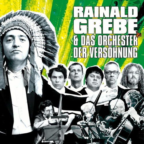 Produktbild: Rainald Grebe & Das Orchester Der Vers&ouml;hnung