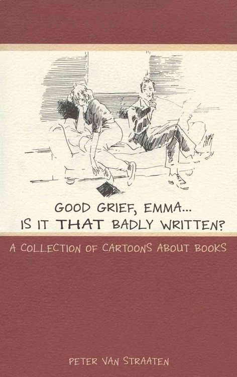 Produktbild: Good Grief, Emma --Is It That Badly Written?: A Collection of Cartoons about Books