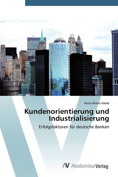 Produktbild: Kundenorientierung und Industrialisierung