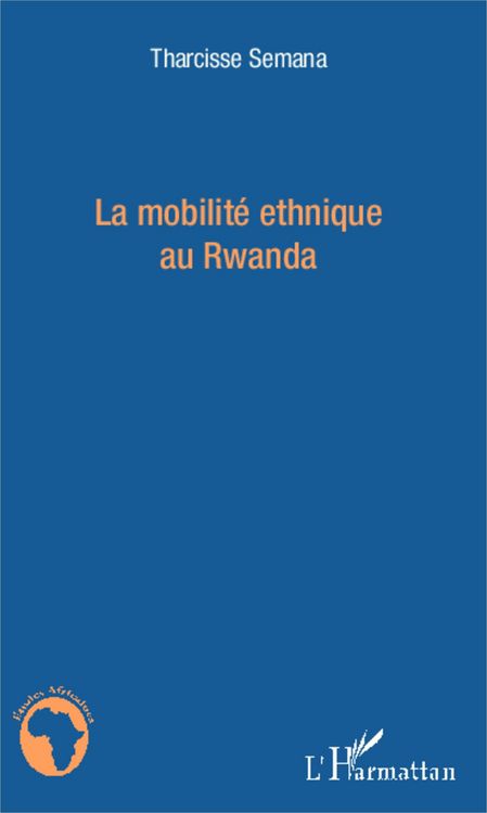 Produktbild: La mobilit&eacute; ethnique au Rwanda
