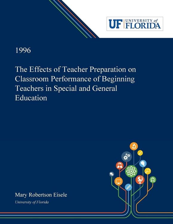 Produktbild: The Effects of Teacher Preparation on Classroom Performance of Beginning Teachers in Special and General Education
