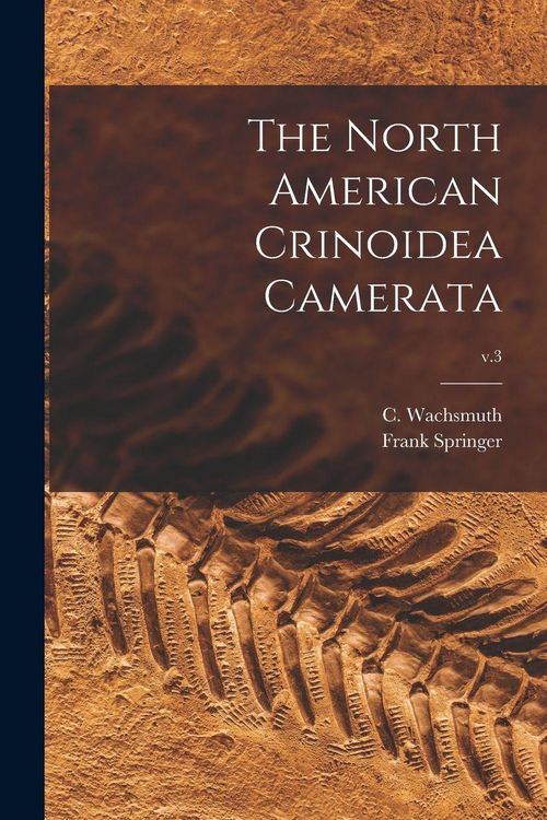 Produktbild: The North American Crinoidea Camerata; v.3