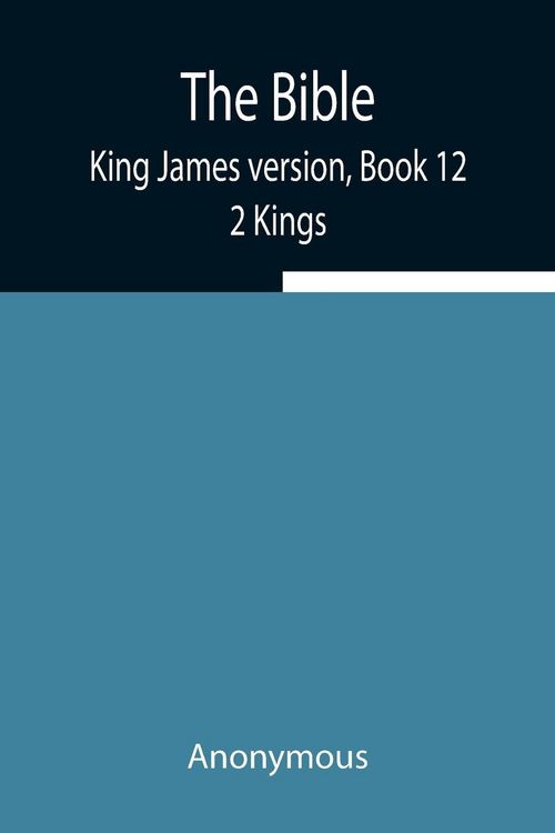 Produktbild: The Bible, King James Version, Book 12; 2 Kings