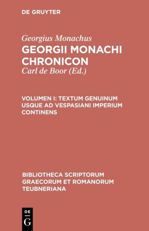 Produktbild: Georgius Monachus: Georgii Monachi chronicon / Textum genuinum usque ad Vespasiani imperium continens