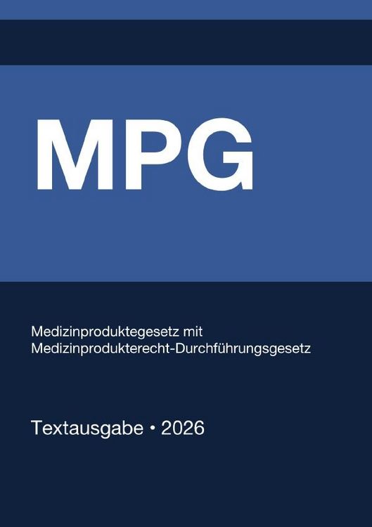 Produktbild: MPG - Medizinproduktegesetz mit Medizinprodukterecht-Durchf&uuml;hrungsgesetz (MPDG) (Deutschland) 2026