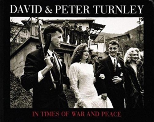 Produktbild: Turnley, D: In Times of War and Peace
