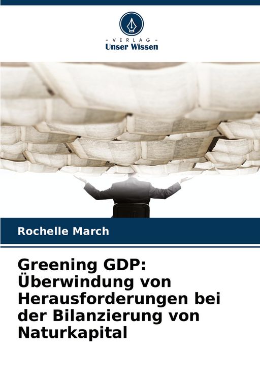 Produktbild: Greening GDP: &Uuml;berwindung von Herausforderungen bei der Bilanzierung von Naturkapital