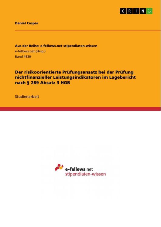 Produktbild: Der risikoorientierte Pr&uuml;fungsansatz bei der Pr&uuml;fung nichtfinanzieller Leistungsindikatoren im Lagebericht nach &sect; 289 Absatz 3 HGB