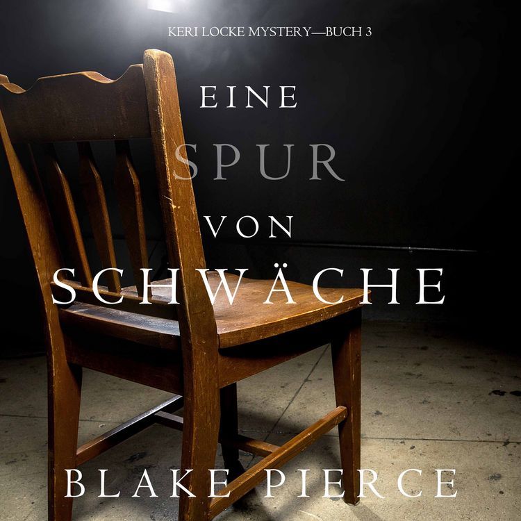 Produktbild: Eine Spur Von Schw&auml;che (Keri Locke Mystery&mdash;Buch #3)
